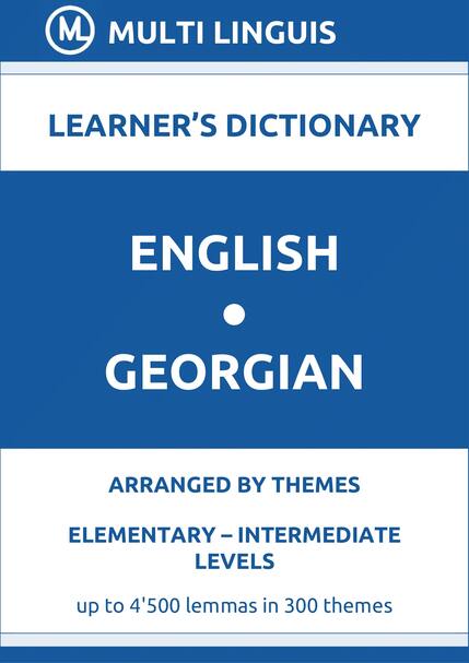 English-Georgian (Theme-Arranged Learners Dictionary, Levels A1-B1) - Please scroll the page down!